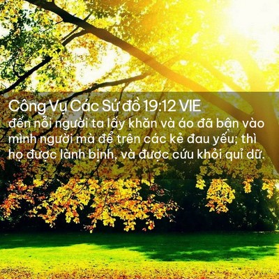 Picture 02 - Công Vụ Các Sứ đồ 19:12 VIE - đến nỗi người ta lấy khăn và áo đã - Bible Verse Picture