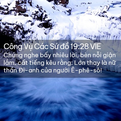 Picture 02 - Công Vụ Các Sứ đồ 19:28 VIE - Chúng nghe bấy nhiêu lời, bèn nỗi giận - Bible Verse Picture