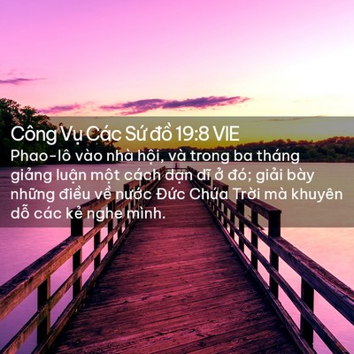 Picture 02 - Công Vụ Các Sứ đồ 19:8 VIE - Phao-lô vào nhà hội, và trong ba tháng - Bible Verse Picture