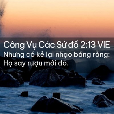Picture 02 - Công Vụ Các Sứ đồ 2:13 VIE - Nhưng có kẻ lại nhạo báng rằng: Họ - Bible Verse Picture