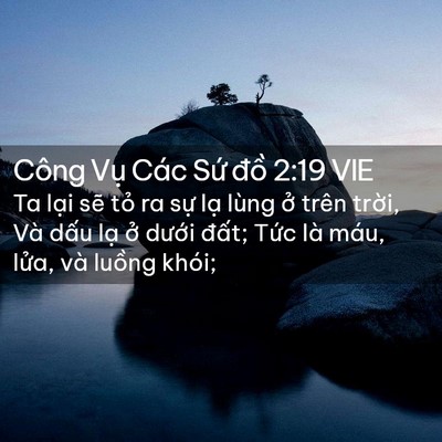 Picture 02 - Công Vụ Các Sứ đồ 2:19 VIE - Ta lại sẽ tỏ ra sự lạ lùng ở trên - Bible Verse Picture