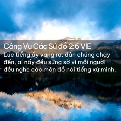 Picture 02 - Công Vụ Các Sứ đồ 2:6 VIE - Lúc tiếng ấy vang ra, dân chúng chạy - Bible Verse Picture