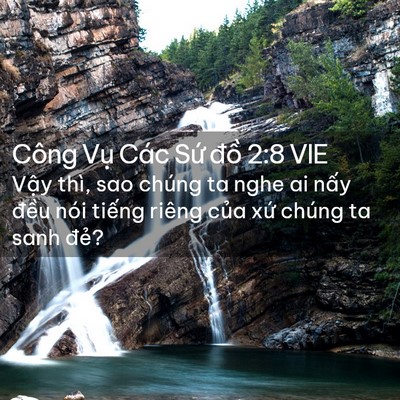 Picture 02 - Công Vụ Các Sứ đồ 2:8 VIE - Vậy thì, sao chúng ta nghe ai nấy đều - Bible Verse Picture