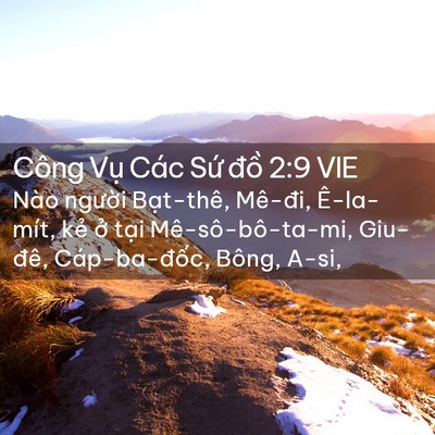 Picture 02 - Công Vụ Các Sứ đồ 2:9 VIE - Nào người Bạt-thê, Mê-đi, Ê-la-mít, - Bible Verse Picture