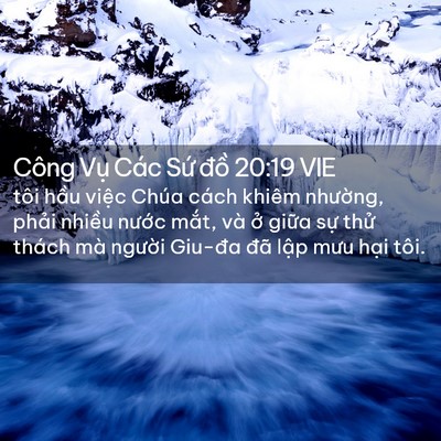 Picture 02 - Công Vụ Các Sứ đồ 20:19 VIE - tôi hầu việc Chúa cách khiêm nhường, - Bible Verse Picture