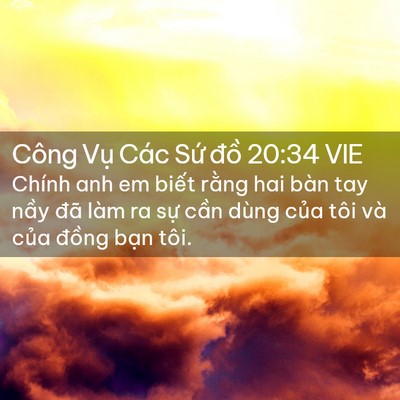 Picture 02 - Công Vụ Các Sứ đồ 20:34 VIE - Chính anh em biết rằng hai bàn tay nầy - Bible Verse Picture