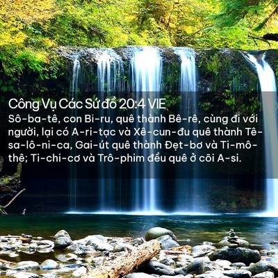 Picture 02 - Công Vụ Các Sứ đồ 20:4 VIE - Sô-ba-tê, con Bi-ru, quê thành Bê-rê, cùng - Bible Verse Picture