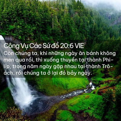 Picture 02 - Công Vụ Các Sứ đồ 20:6 VIE - Còn chúng ta, khi những ngày ăn bánh - Bible Verse Picture