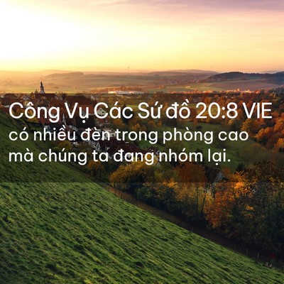 Picture 02 - Công Vụ Các Sứ đồ 20:8 VIE - có nhiều đèn trong phòng cao mà chúng ta - Bible Verse Picture