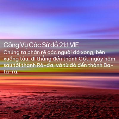 Picture 02 - Công Vụ Các Sứ đồ 21:1 VIE - Chúng ta phân rẽ các người đó xong, - Bible Verse Picture