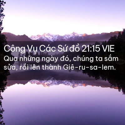 Picture 02 - Công Vụ Các Sứ đồ 21:15 VIE - Qua những ngày đó, chúng ta sắm sửa, - Bible Verse Picture
