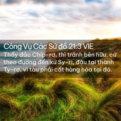 Picture 02 - Công Vụ Các Sứ đồ 21:3 VIE - Thấy đảo Chíp-rơ, thì tránh bên hữu, - Bible Verse Picture