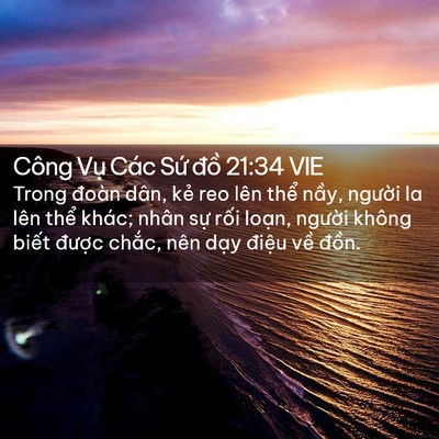 Picture 02 - Công Vụ Các Sứ đồ 21:34 VIE - Trong đoàn dân, kẻ reo lên thể nầy, - Bible Verse Picture