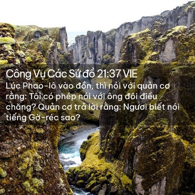 Picture 02 - Công Vụ Các Sứ đồ 21:37 VIE - Lúc Phao-lô vào đồn, thì nói với quản - Bible Verse Picture