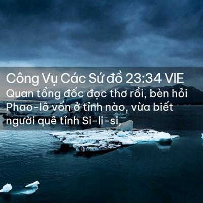 Picture 02 - Công Vụ Các Sứ đồ 23:34 VIE - Quan tổng đốc đọc thơ rồi, bèn hỏi - Bible Verse Picture