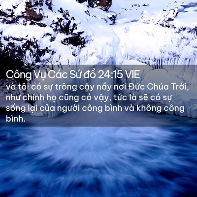 Picture 02 - Công Vụ Các Sứ đồ 24:15 VIE - và tôi có sự trông cậy nầy nơi Đức - Bible Verse Picture