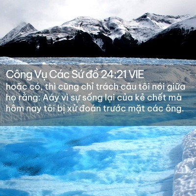 Picture 02 - Công Vụ Các Sứ đồ 24:21 VIE - hoặc có, thì cũng chỉ trách câu tôi - Bible Verse Picture
