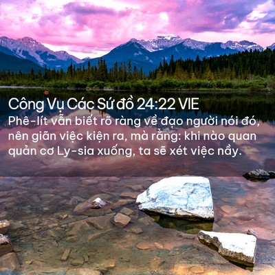 Picture 02 - Công Vụ Các Sứ đồ 24:22 VIE - Phê-lít vẫn biết rõ ràng về đạo - Bible Verse Picture
