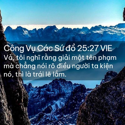 Picture 02 - Công Vụ Các Sứ đồ 25:27 VIE - Vả, tôi nghĩ rằng giải một tên phạm - Bible Verse Picture