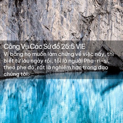 Picture 02 - Công Vụ Các Sứ đồ 26:5 VIE - Ví bằng họ muốn làm chứng về việc - Bible Verse Picture