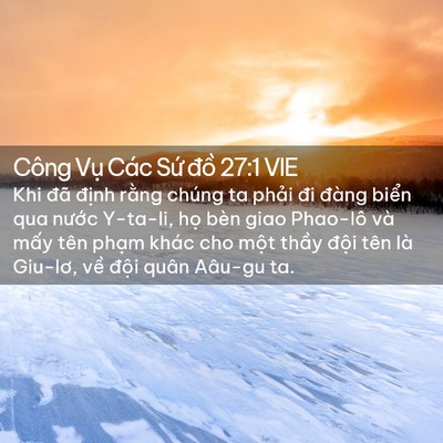 Picture 02 - Công Vụ Các Sứ đồ 27:1 VIE - Khi đã định rằng chúng ta phải đi - Bible Verse Picture