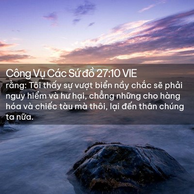 Picture 02 - Công Vụ Các Sứ đồ 27:10 VIE - rằng: Tôi thấy sự vượt biển nầy - Bible Verse Picture