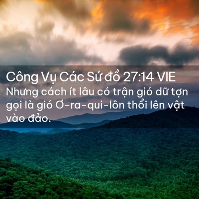 Picture 02 - Công Vụ Các Sứ đồ 27:14 VIE - Nhưng cách ít lâu có trận gió dữ tợn - Bible Verse Picture