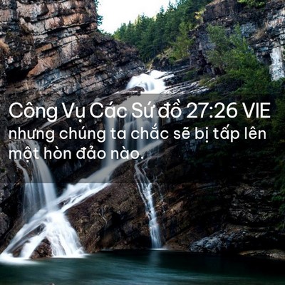 Picture 02 - Công Vụ Các Sứ đồ 27:26 VIE - nhưng chúng ta chắc sẽ bị tấp lên - Bible Verse Picture