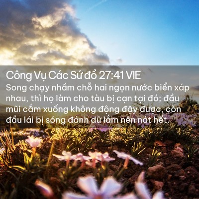 Picture 02 - Công Vụ Các Sứ đồ 27:41 VIE - Song chạy nhầm chỗ hai ngọn nước - Bible Verse Picture