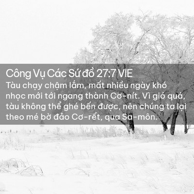 Picture 02 - Công Vụ Các Sứ đồ 27:7 VIE - Tàu chạy chậm lắm, mất nhiều ngày - Bible Verse Picture