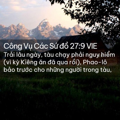 Picture 02 - Công Vụ Các Sứ đồ 27:9 VIE - Trải lâu ngày, tàu chạy phải nguy hiểm - Bible Verse Picture