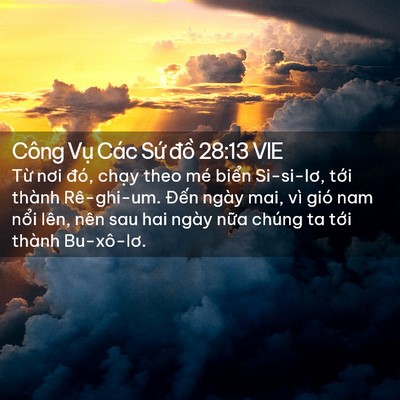 Picture 02 - Công Vụ Các Sứ đồ 28:13 VIE - Từ nơi đó, chạy theo mé biển Si-si-lơ, - Bible Verse Picture