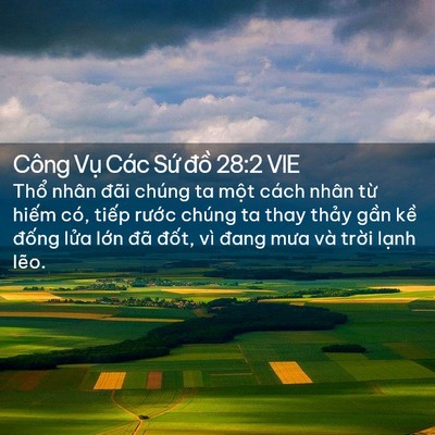 Picture 02 - Công Vụ Các Sứ đồ 28:2 VIE - Thổ nhân đãi chúng ta một cách nhân - Bible Verse Picture