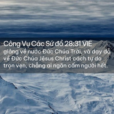 Picture 02 - Công Vụ Các Sứ đồ 28:31 VIE - giảng về nước Đức Chúa Trời, và - Bible Verse Picture