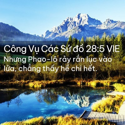 Picture 02 - Công Vụ Các Sứ đồ 28:5 VIE - Nhưng Phao-lô rảy rắn lục vào lửa, - Bible Verse Picture