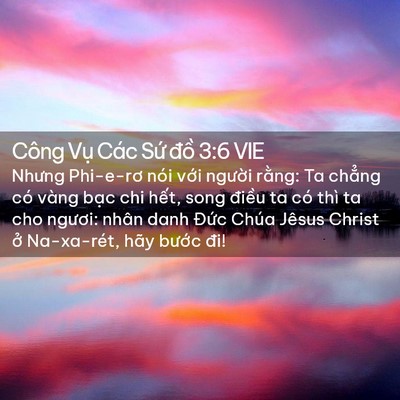Picture 02 - Công Vụ Các Sứ đồ 3:6 VIE - Nhưng Phi-e-rơ nói với người rằng: Ta - Bible Verse Picture