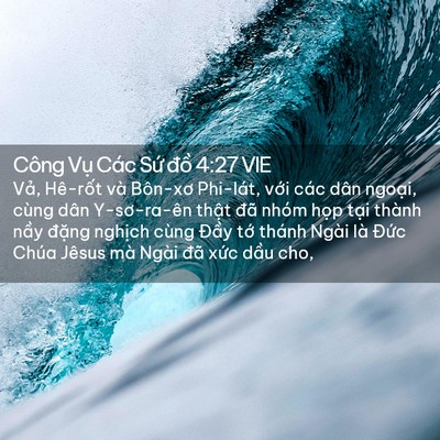 Picture 02 - Công Vụ Các Sứ đồ 4:27 VIE - Vả, Hê-rốt và Bôn-xơ Phi-lát, với các - Bible Verse Picture