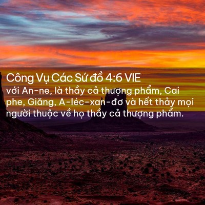 Picture 02 - Công Vụ Các Sứ đồ 4:6 VIE - với An-ne, là thầy cả thượng phẩm, - Bible Verse Picture