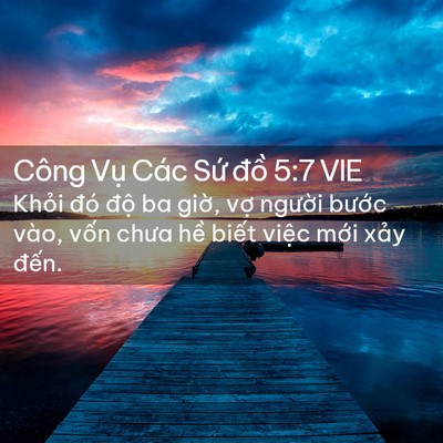 Picture 02 - Công Vụ Các Sứ đồ 5:7 VIE - Khỏi đó độ ba giờ, vợ người bước - Bible Verse Picture