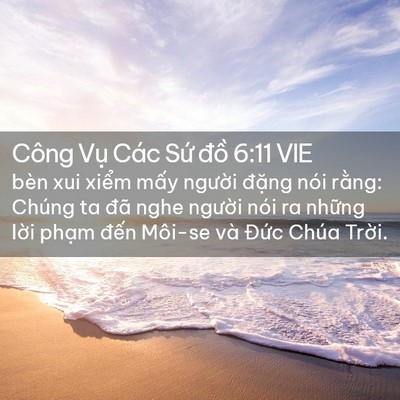 Picture 02 - Công Vụ Các Sứ đồ 6:11 VIE - bèn xui xiểm mấy người đặng nói - Bible Verse Picture