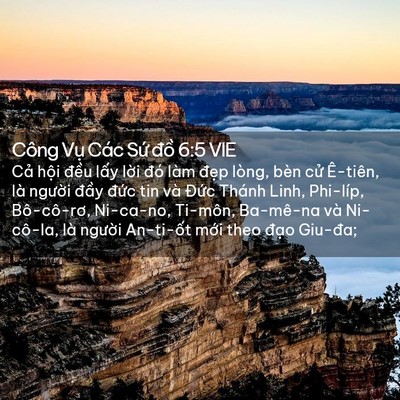 Picture 02 - Công Vụ Các Sứ đồ 6:5 VIE - Cả hội đều lấy lời đó làm đẹp - Bible Verse Picture