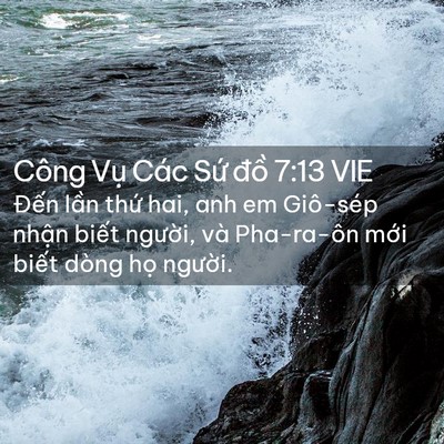 Picture 02 - Công Vụ Các Sứ đồ 7:13 VIE - Đến lần thứ hai, anh em Giô-sép nhận - Bible Verse Picture