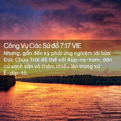 Picture 02 - Công Vụ Các Sứ đồ 7:17 VIE - Nhưng, gần đến kỳ phải ứng nghiệm - Bible Verse Picture