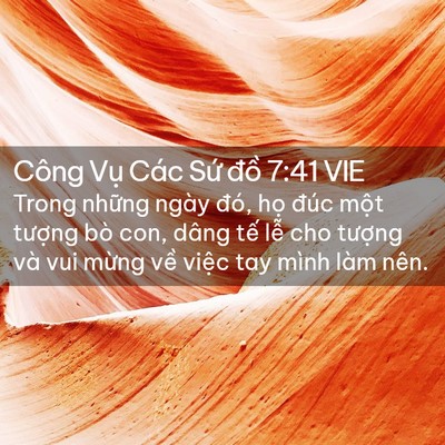 Picture 02 - Công Vụ Các Sứ đồ 7:41 VIE - Trong những ngày đó, họ đúc một - Bible Verse Picture