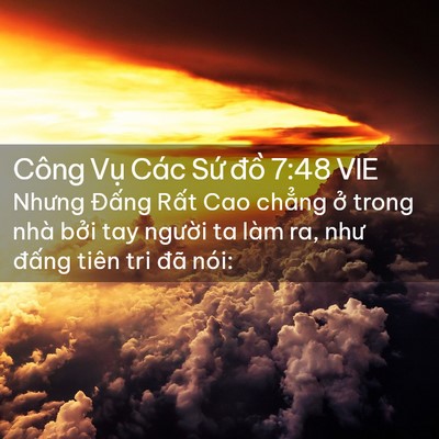 Picture 02 - Công Vụ Các Sứ đồ 7:48 VIE - Nhưng Đấng Rất Cao chẳng ở trong nhà - Bible Verse Picture