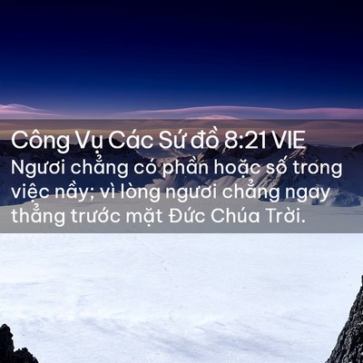 Picture 02 - Công Vụ Các Sứ đồ 8:21 VIE - Ngươi chẳng có phần hoặc số trong - Bible Verse Picture