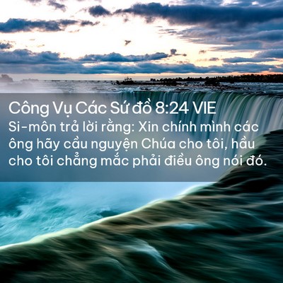 Picture 02 - Công Vụ Các Sứ đồ 8:24 VIE - Si-môn trả lời rằng: Xin chính mình các - Bible Verse Picture