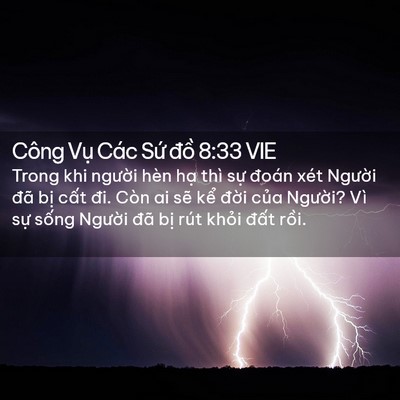 Picture 02 - Công Vụ Các Sứ đồ 8:33 VIE - Trong khi người hèn hạ thì sự đoán - Bible Verse Picture
