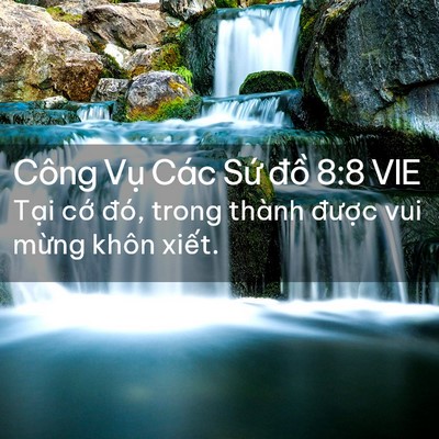 Picture 02 - Công Vụ Các Sứ đồ 8:8 VIE - Tại cớ đó, trong thành được vui mừng - Bible Verse Picture