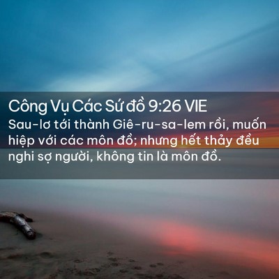 Picture 02 - Công Vụ Các Sứ đồ 9:26 VIE - Sau-lơ tới thành Giê-ru-sa-lem rồi, muốn - Bible Verse Picture